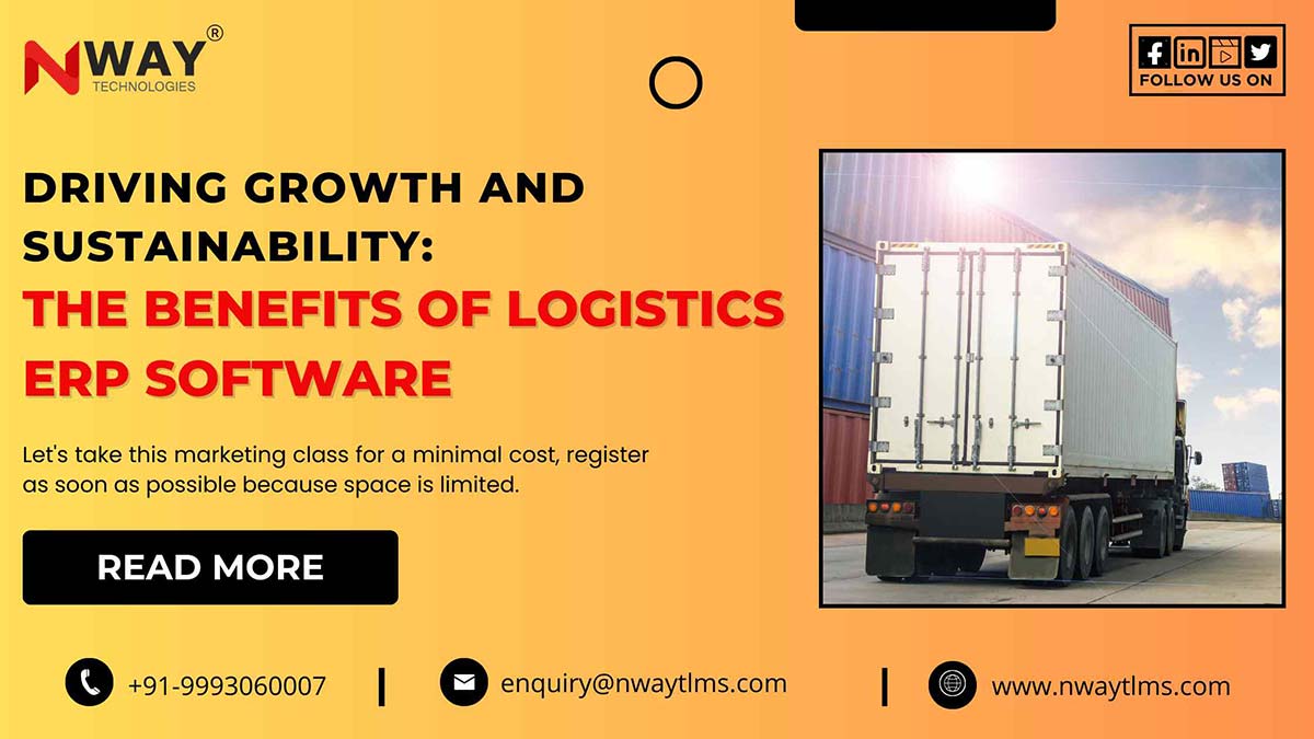 Driving Growth and Sustainability: The Benefits of Logistics ERP Software