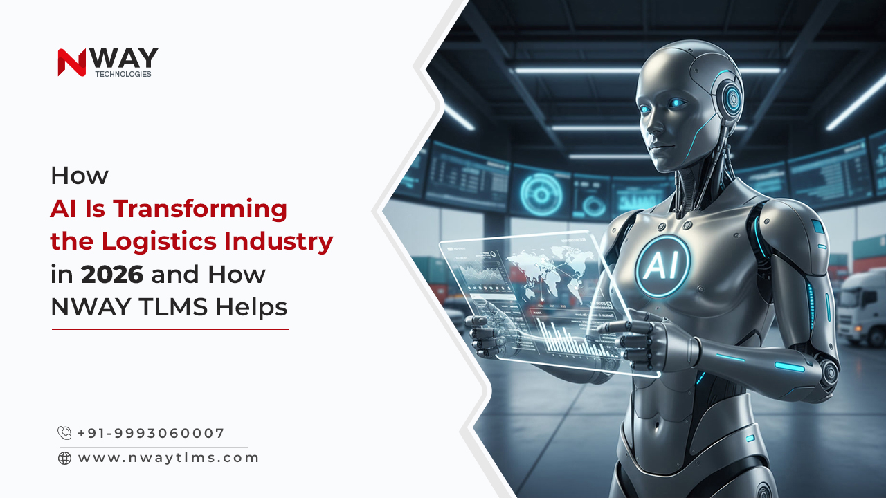 How AI Is Transforming the Logistics Industry in 2026 and How Nway TLMS Helps